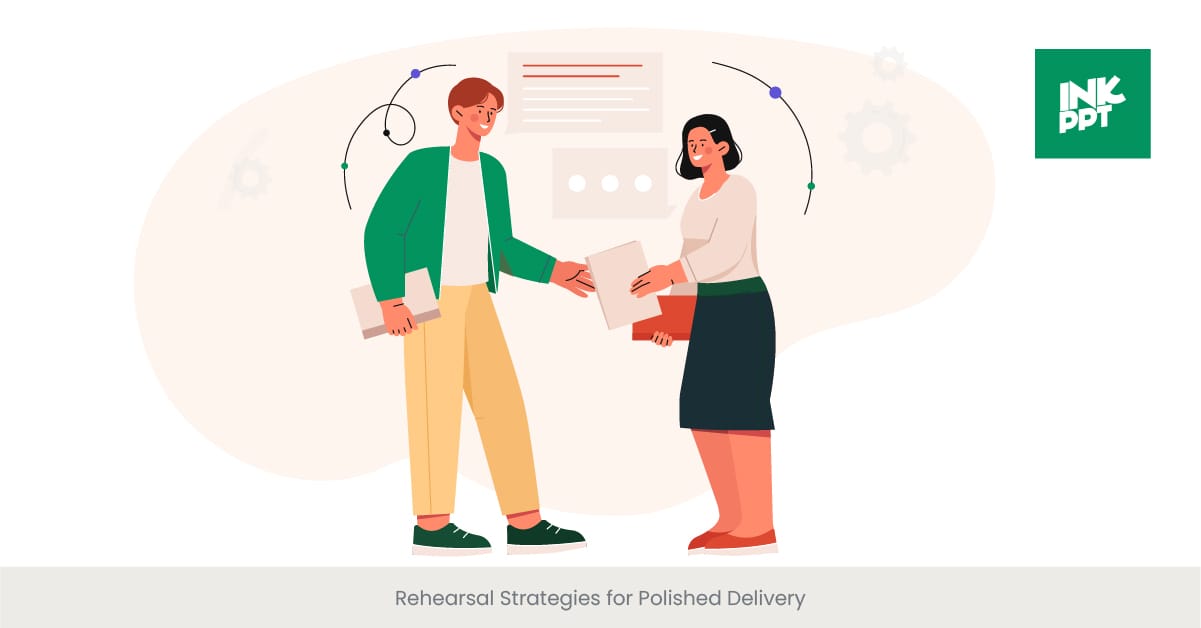 Rehearsal Strategies for Polished Delivery