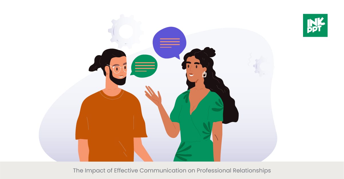 The Impact of Effective Communication on Professional Relationships
