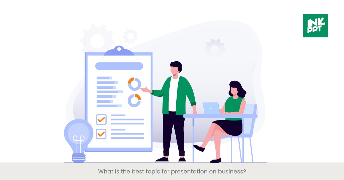 What is the best topic for presentation on business?
