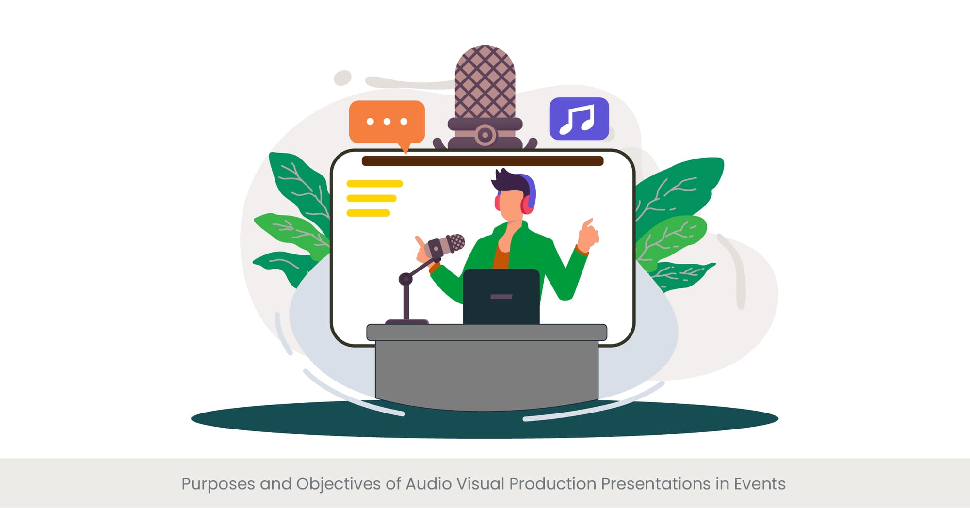 Purposes and Objectives of Audio Visual Production Presentations in Events