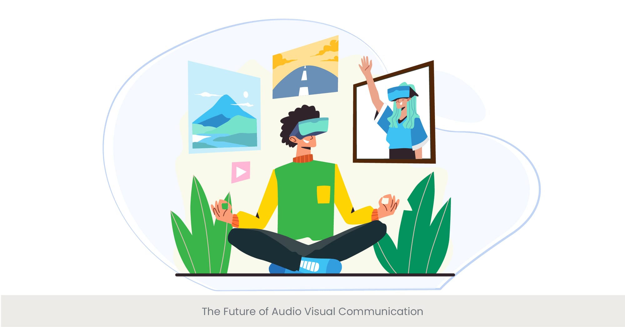 The Future of Audio Visual Communication