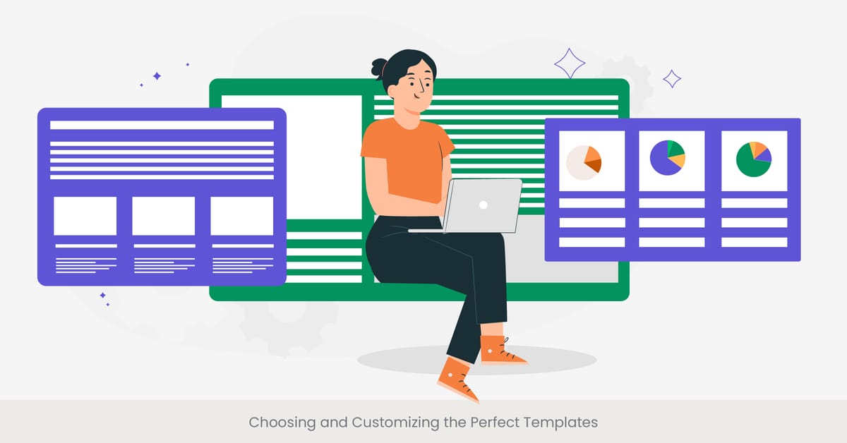 Choosing and Customizing the Perfect Templates