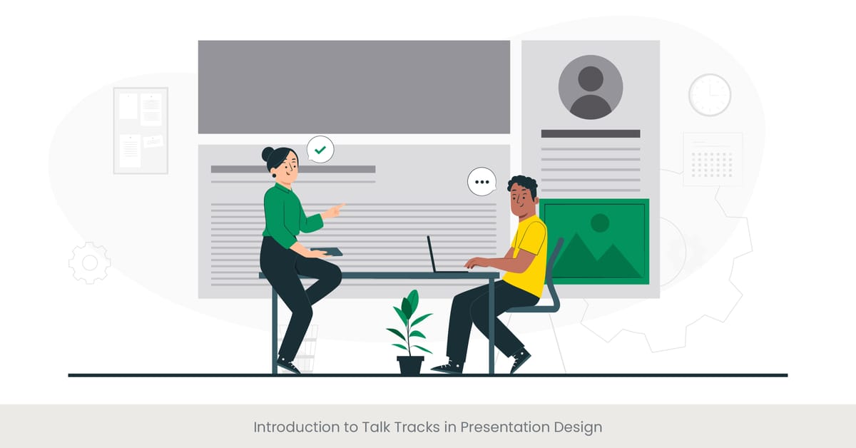 Introduction to Talk Tracks in Presentation Design