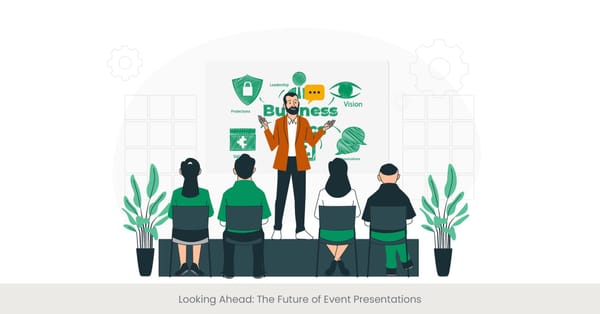 Looking Ahead: The Future of Event Presentations