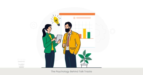 The Psychology Behind Talk Tracks