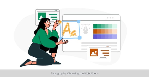Typography: Choosing the Right Fonts